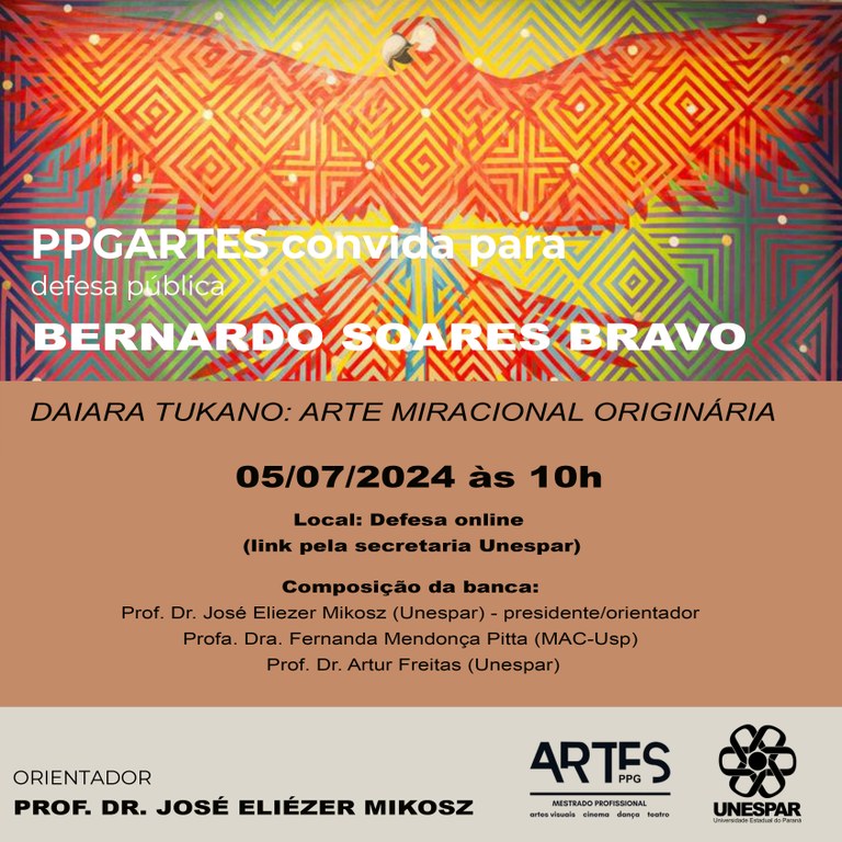 Programa de Pós-Graduação em Artes - PPGARTES, Mestrado em Artes, convida para Banca de Defesa Pública do discente Bernardo Soares Bravo.